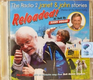 Janet and John stories - Reloaded written by Terry Wogan performed by Terry Wogan on CD (Abridged)